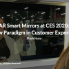 AR Smart Mirrors at CES 2020: A New Paradigm in Customer Experience