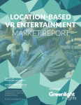 2017 Location-Based Virtual Reality Industry Report