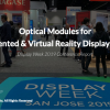 Optical Modules for Augmented Reality & Virtual Reality Displays 2019
